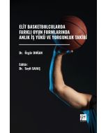 Elit Basketbolcularda Farklı Oyun Formlarında Anlık İş Yükü ve Yorgunluk Takibi