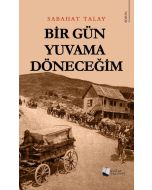 Bir Gün Yuvama Döneceğim