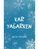 Kar Yağarken
