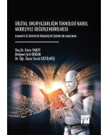 Digital Okuryazarlığın Teknoloji Kabul Modeliyle Değerlendirilmesi
