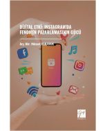 Dijital Etki - Instagram'da Fenomen Pazarlamasının Gücü
