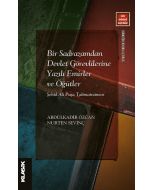 Bir Sadrazamdan Devlet Görevlilerine Yazılı Emirler ve Öğütler