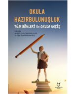 Okula Hazırbulunuşluk - Tüm Yönleri ile Okula Geçiş