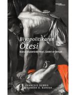 Biyopolitikanın Ötesi