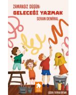 Zamansız Düşün - Geleceği Yazmak