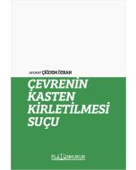 Çevrenin Kasten Kirletilmesi Suçu