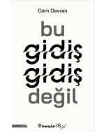 Bu Gidiş Gidiş Değil