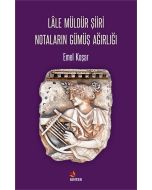 Lâle Müldür Şiiri Notaların Gümüş Ağırlığı
