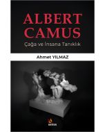Albert Camus - Çağa ve İnsana Tanıklık
