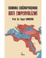 Osmanlı Coğrafyasında Batı Emperyalizmi