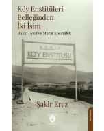 Köy Enstitüleri Belleğinden İki İsim Hakkı Uysal ve Murat Kocatüfek