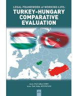 Legal Framework Of Working Life - Turkey-Hungary Comparative Evaluation