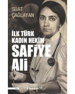 İlk Türk Kadın Hekim Safiye Ali