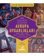 Bir Solukta Sıfırdan Avrupa Uygarlıkları