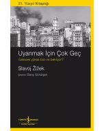 Uyanmak İçin Çok Geç