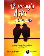12 Soruyla Aşkı Anlamak 