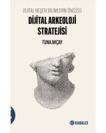 Dijital Arkeoloji Stratejisi