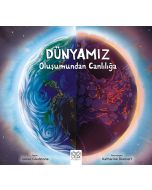 Dünyamız - Oluşumundan Canlılığa