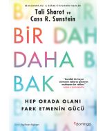 Bir Daha Bak - Hep Orada Olanı Fark Etmenin Gücü