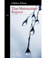 Tüm Müdahalelere Rağmen