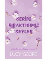 Geride Bıraktığımız Şeyler