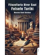 Filozoflarla Birer Saat Felsefe Tarihi