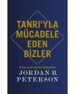 Tanrı’yla Mücadele Eden Bizler 