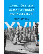 XVIII. Yüzyılda Osmanlı-Prusya Münasebetleri