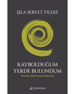 Kaybolduğum Yerde Bulundum