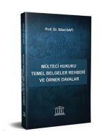 Mülteci Hukuku Temel Belgeler Rehberi ve Örnek Davalar