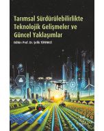 Tarımsal Sürdürülebilirlikte Teknolojik Gelişmeler ve Güncel Yaklaşımlar