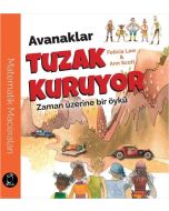 Avanaklar Tuzak Kuruyor - Zaman Üzerine Bir Öykü