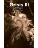 Grisis 3 - Şekilsizler