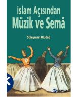 İslam Açısından Müzik ve Sema