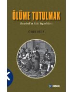 Ölüme Tutulmak - İstanbul'un Eski Bağımlıları