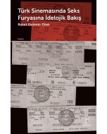 Türk Sinemasında Seks Furyasına İdeolojik Bakış