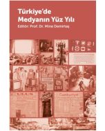 Türkiye’de Medyanın Yüzyılı