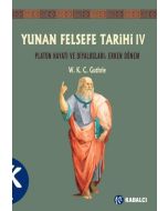 Yunan Felsefe Tarihi 4 - Platon Hayatı ve Diyalogları - Erken Dönem