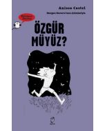 Özgür müyüz? - Düşünen Baykuş