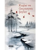 Kuşlar ve Geçmeyen Şeyler