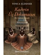 Kaderin Üç Dokumacısı