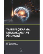 Yangın Çıkarma, Kundaklama ve Piromani