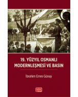 19. Yüzyıl Osmanlı Modernleşmesi ve Basın