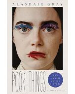 Poor Things - Read the extraordinary book behind the award-winning film