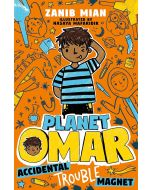 Planet Omar: Accidental Trouble Magnet : Book 1