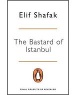 The Bastard of Istanbul (Penguin Essentials)