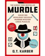 Murdle - Solve 100 Devilishly Devious Murder Mystery Logic Puzzles