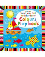 Baby's Very First touchy-feely Colours Play book (Baby's Very First Books)