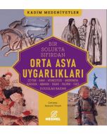 Bir Solukta Sıfırdan Orta Asya Uygarlıkları