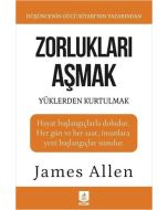 Zorlukları Aşmak ve Yüklerden Kurtulmak